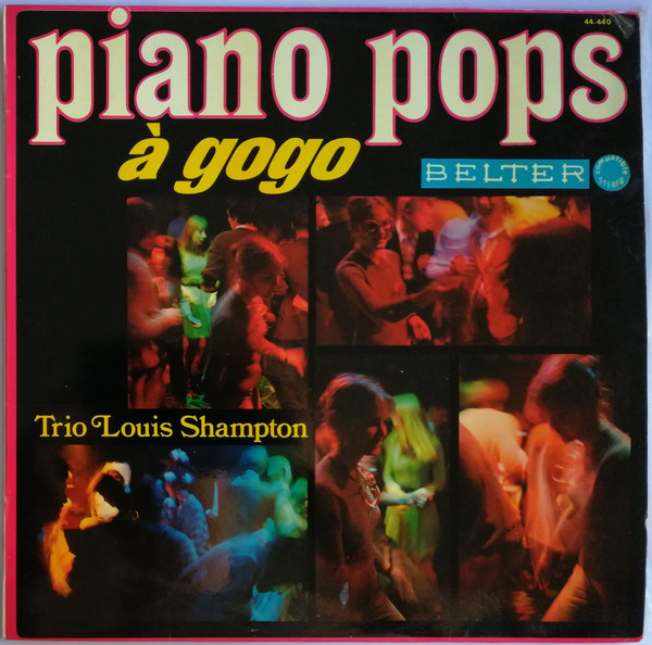 Das Louis Shampton-Trio - Piano Pops À Gogo | Belter (44.440)