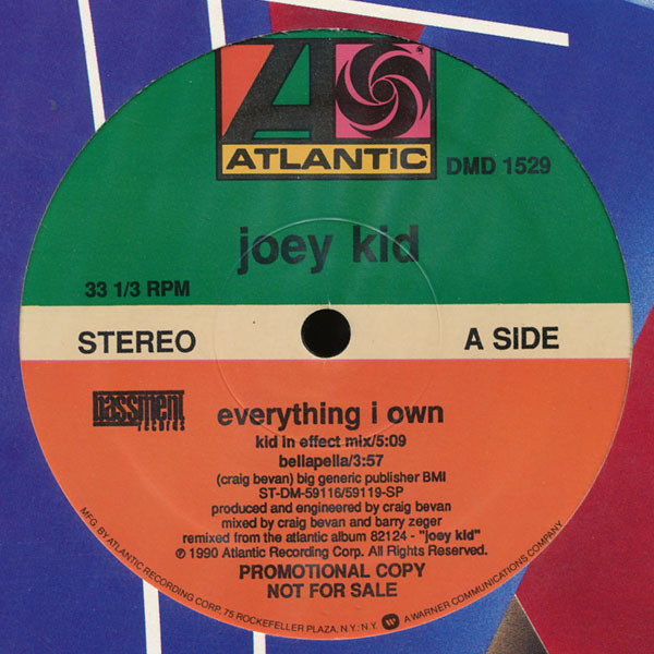 Joey Kid - Everything I Own | Atlantic (DMD 1529)