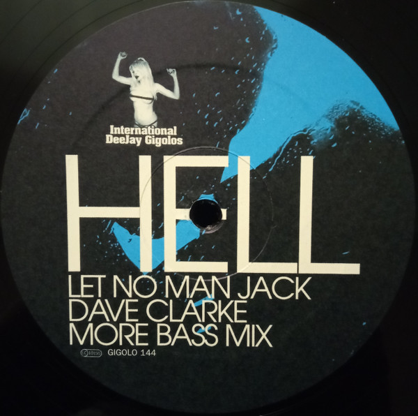 Hell - Let No Man Jack | International Deejay Gigolo Records (GIGOLO 144) - 3
