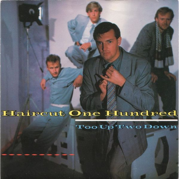 Haircut One Hundred - Too Up, Two Down | Polydor (HC 3)