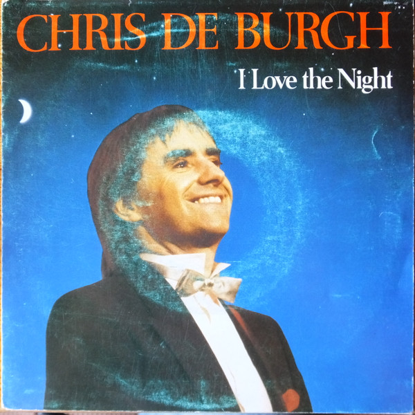 Chris de Burgh - I Love The Night | A&M Records (AMS 9827) Chris de Burgh - I Love The Night | A&M Records (AMS 9827)