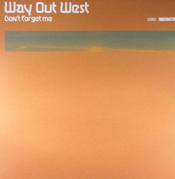 Way Out West - Don't Forget Me | Distinct'ive Records (DISNT152)
