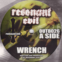 Resonant Evil - Wrench / Resistance | Outbreak Records (OUTB026) Resonant Evil - Wrench / Resistance | Outbreak Records (OUTB026)