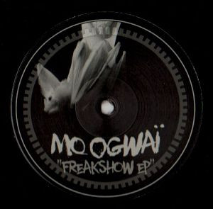 Mo-Ogwaï - Freakshow EP | Dope (DOPE 04)