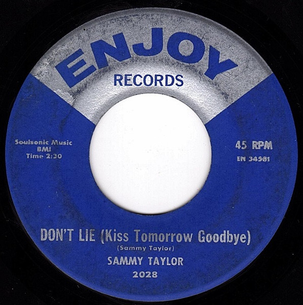 Sam Taylor - Don't Lie (Kiss Tomorrow Goodbye) / Your Precious Love | Enjoy Records (2028)
