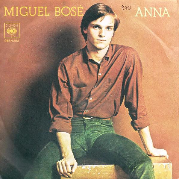 Miguel Bosé - Anna | CBS (CBS 6293)