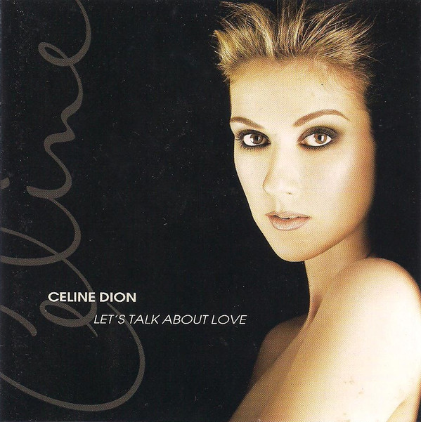 Celine Dion - Let's Talk About Love | Columbia (CK 68861)