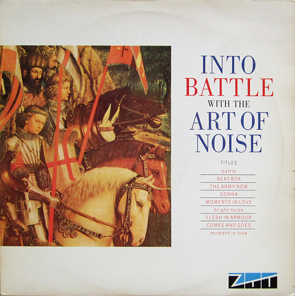 The Art Of Noise - Into Battle With The Art Of Noise | Island Records (814 859-1)