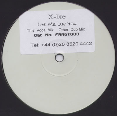 X-Ite - Let Me Luv You | Fragile Records (FRAGT003) - main