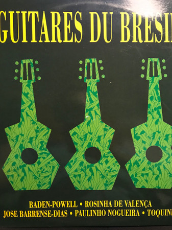 Baden Powell , Rosinha de Valença , José Barrense-Dias , Paulinho Nogueira & Toquinho - Guitares Du Bresil | Sigla (6P-032 1-2) Baden Powell , Rosinha de Valença , José Barrense-Dias , Paulinho Nogueira & Toquinho - Guitares Du Bresil | Sigla (6P-032 1-2)