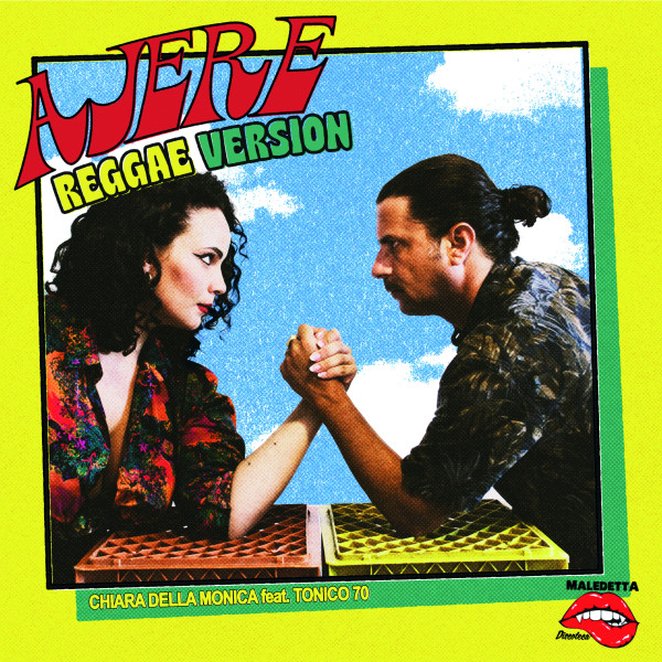 Chiara Della Monica , Tonico 70 - Ajere (Reggae Version) | Maledetta Discoteca (MD45-005) Chiara Della Monica , Tonico 70 - Ajere (Reggae Version) | Maledetta Discoteca (MD45-005)