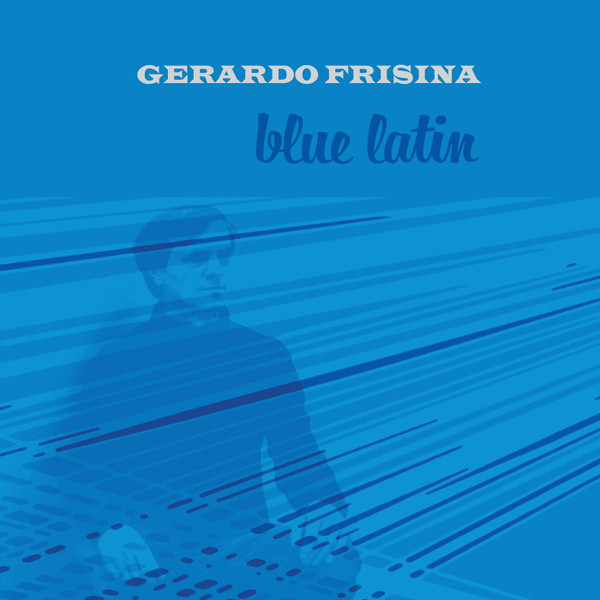 Gerardo Frisina - Blue Latin | Schema (SCLP477) - main