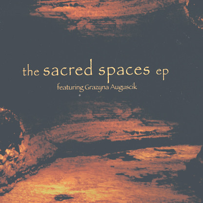 Robert Grillo Featuring Grażyna Auguścik - The Sacred Spaces EP | Underground Evolution Productions (UE00001) Robert Grillo Featuring Grażyna Auguścik - The Sacred Spaces EP | Underground Evolution Productions (UE00001)