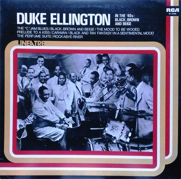 Duke Ellington - In The '40's: Black, Brown And Beige | RCA (NL 42308) - main