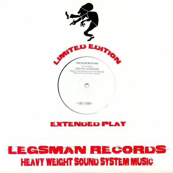 Carlton Livingston - She Done With Him | Legsman (LMR001) - 2