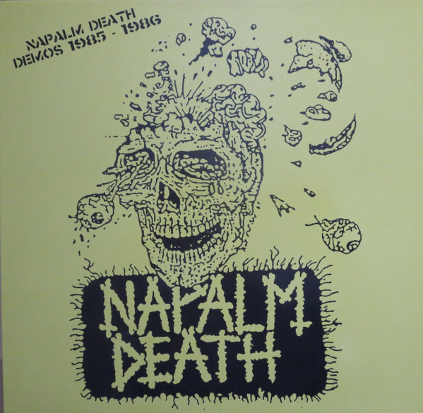 Napalm Death - Demos 1985 - 1986 | Die Hard (DIE 670) Napalm Death - Demos 1985 - 1986 | Die Hard (DIE 670)
