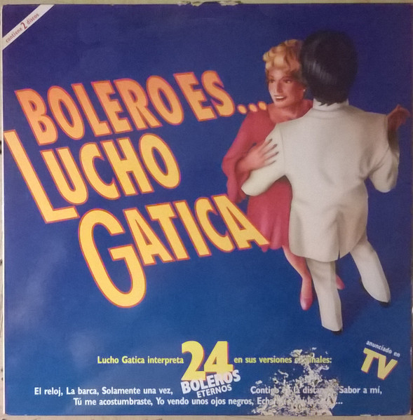 Lucho Gatica - Bolero Es... Lucho Gatica | EMI (180-7944571)