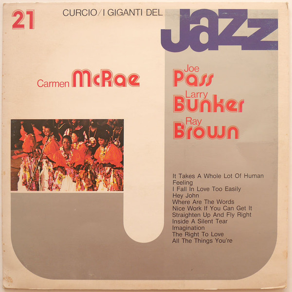 Carmen McRae / Joe Pass / Larry Bunker / Ray Brown - I Giganti Del Jazz Vol. 21 | Curcio (GJ-21) - main