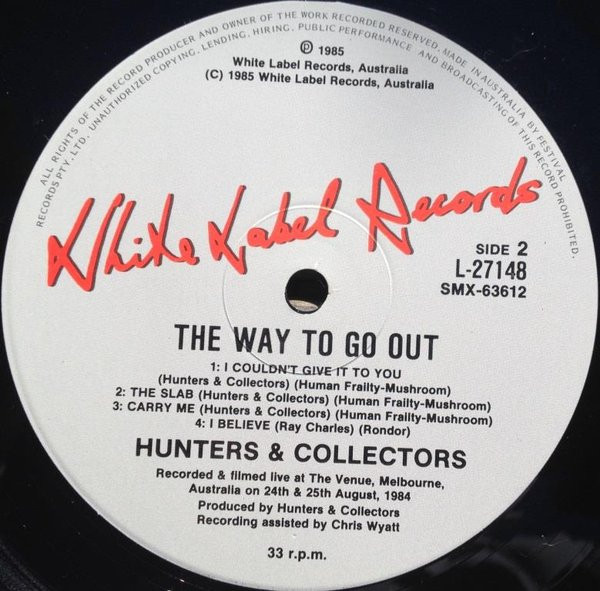 Hunters & Collectors - The Way To Go Out... | White Label Records (L 27148) - 3