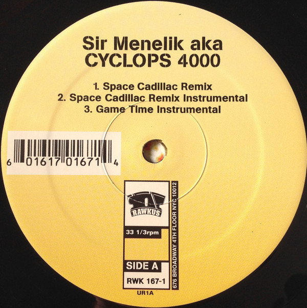 Sir Menelik AKA Cyclops 4000 - Space Cadillac Remix b/w Terror Works / Game Time | Rawkus (RWK 167) - 3