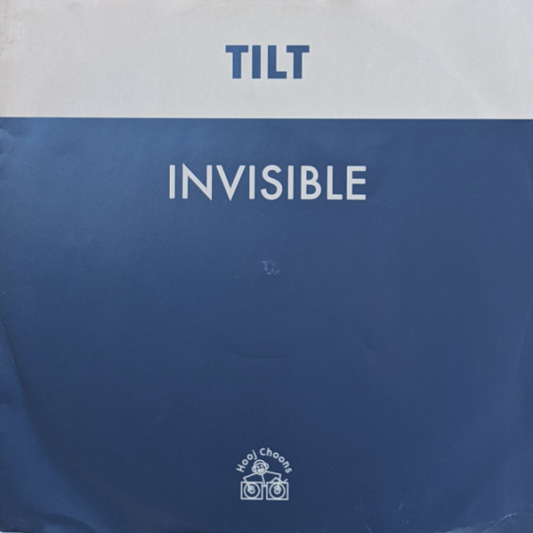 Tilt - Invisible | Hooj Choons (HOOJ 73F)