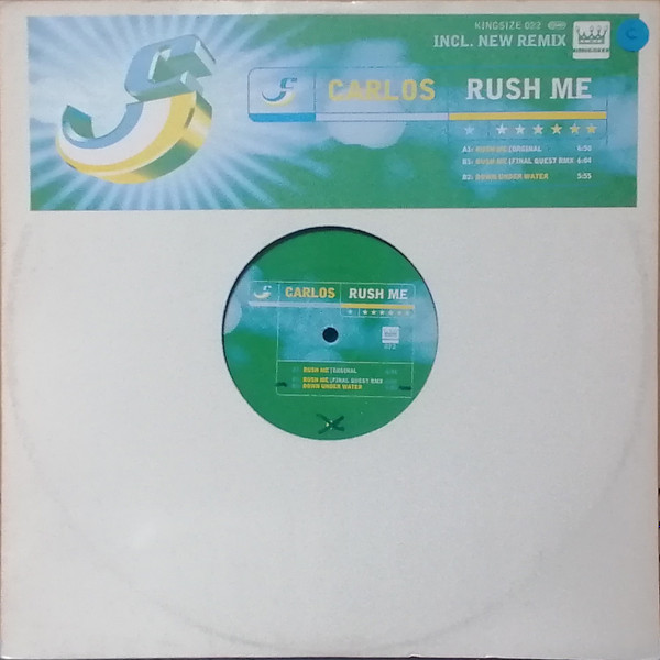 Carlos - Rush Me | King Size Records (Kingsize 022) Carlos - Rush Me | King Size Records (Kingsize 022)