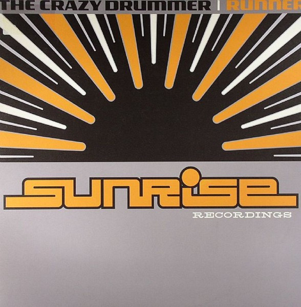The Crazy Drummer - Runner | Sunrise Recordings (SUN016)