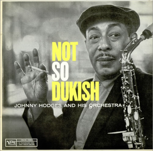 Johnny Hodges And His Orchestra - Not So Dukish | Verve Records (2304 510) - main Johnny Hodges And His Orchestra - Not So Dukish | Verve Records (2304 510) - main