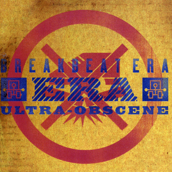 Breakbeat Era - Ultra-Obscene | XL Recordings (XLCD 130)