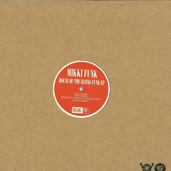 Mikki Funk - House Of The Rising Funk EP | Music Is Love (MIL007)