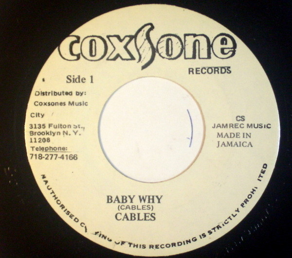 The Cables - Baby Why | Coxsone Records (none) The Cables - Baby Why | Coxsone Records (none)