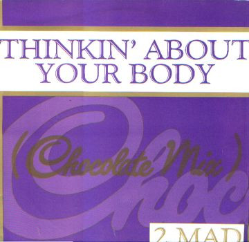 2-Mad - Thinkin' About Your Body (Chocolate Mix) | Big Life (BLR37T) 2-Mad - Thinkin' About Your Body (Chocolate Mix) | Big Life (BLR37T)