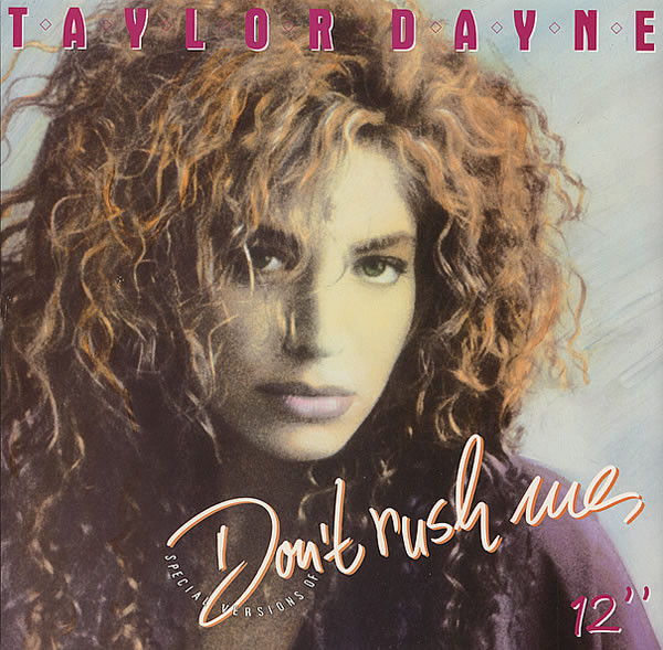Taylor Dayne - Don't Rush Me | Arista (611 687)