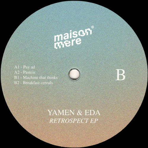 Yamen & EDA - Retrospect EP | Maison Mere (MSMR001) Yamen & EDA - Retrospect EP | Maison Mere (MSMR001)