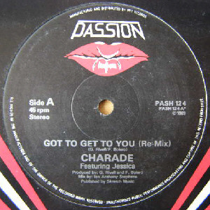 Charade Featuring Jessica - Got To Get To You | Passion (PASH 12 4) - main Charade Featuring Jessica - Got To Get To You | Passion (PASH 12 4) - main