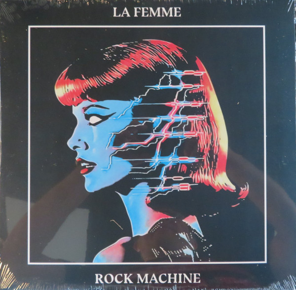 La Femme - Rock Machine | Born Bad Records (BB182LP)