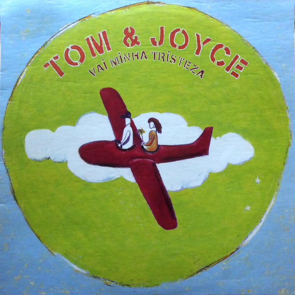 Tom & Joyce - Vai Minha Tristeza | Yellow Productions (YP 054)