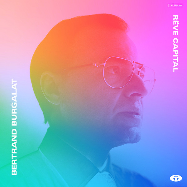 Bertrand Burgalat - Rêve Capital | Tricatel (TRILPFR060) Bertrand Burgalat - Rêve Capital | Tricatel (TRILPFR060)
