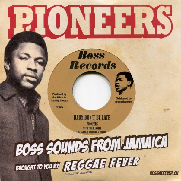 The Pioneers With The Blenders - Baby Don't Be Late / Gimme Gimme Girl | Boss Records (RF125)