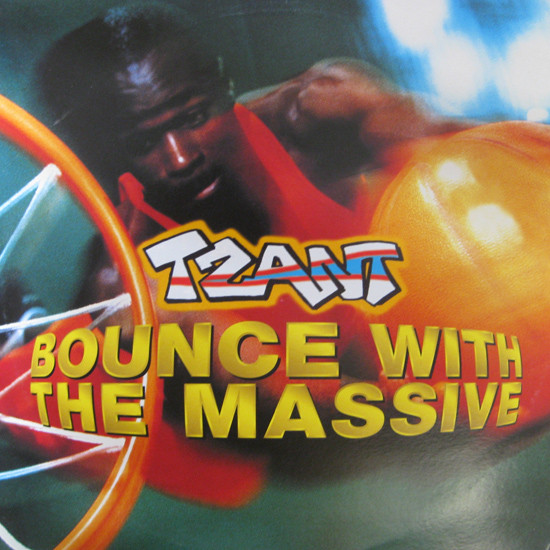 Tzant - Bounce With The Massive | Logic Records (74321 60210 1)