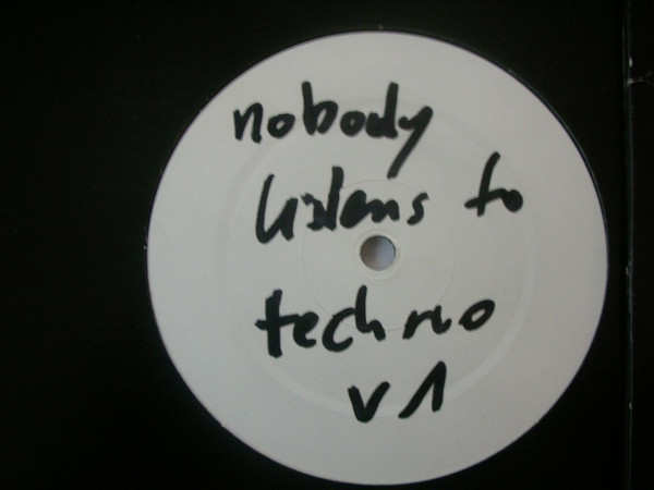 Base Attack - Nobody Listens To Techno | Not On Label (none)
