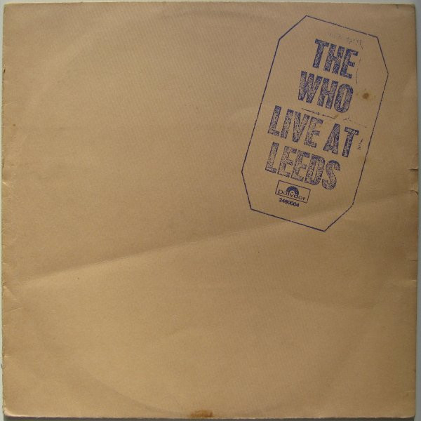 The Who - Live At Leeds | Polydor (2480 004) - main The Who - Live At Leeds | Polydor (2480 004) - main