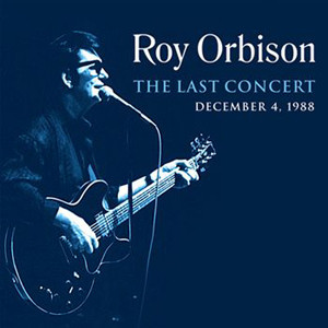 Roy Orbison - The Last Concert | Let Them Eat Vinyl (LETV032LP)