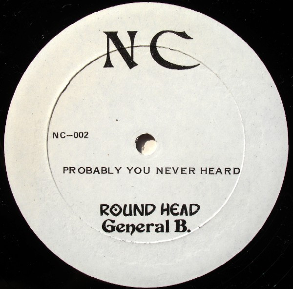 Round Head & General B. - Probably You Never Heard | Not On Label (NC-002)
