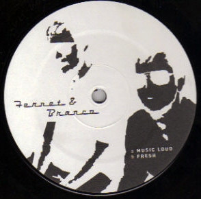 Fernet & Branco - Music Loud / Fresh | Not On Label (Fernet & Branco Self-released) (FB001) - main