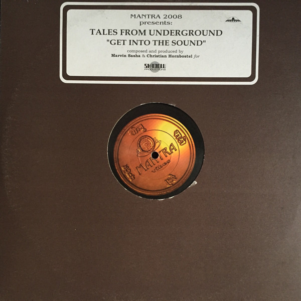 Tales From Underground - Get Into The Sound | Mantra Vibes (MTR 2008)