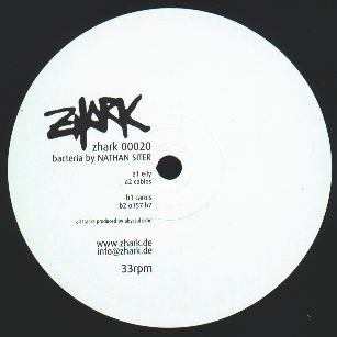 Nathan Siter - Bacteria | Zhark Recordings (zhark 00020) - 2