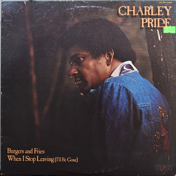 Charley Pride - Burgers And Fries / When I Stop Leaving (I'll Be Gone) | RCA Victor (APL1-2983) - main