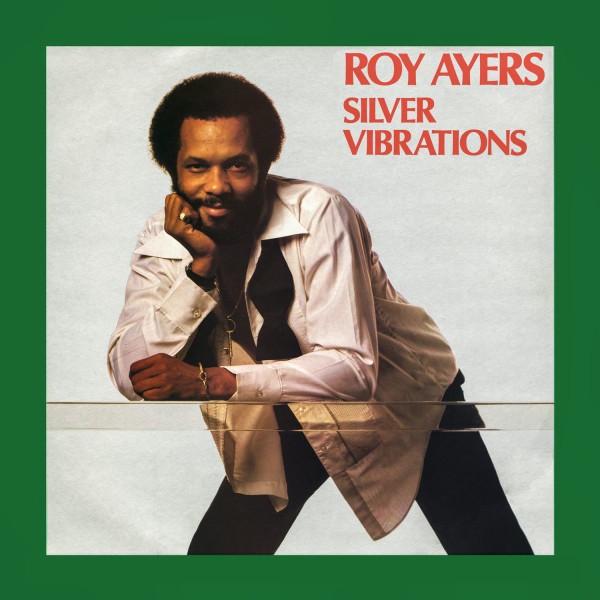 Roy Ayers - Silver Vibrations | BBE (BBE493ALP) - main Roy Ayers - Silver Vibrations | BBE (BBE493ALP) - main