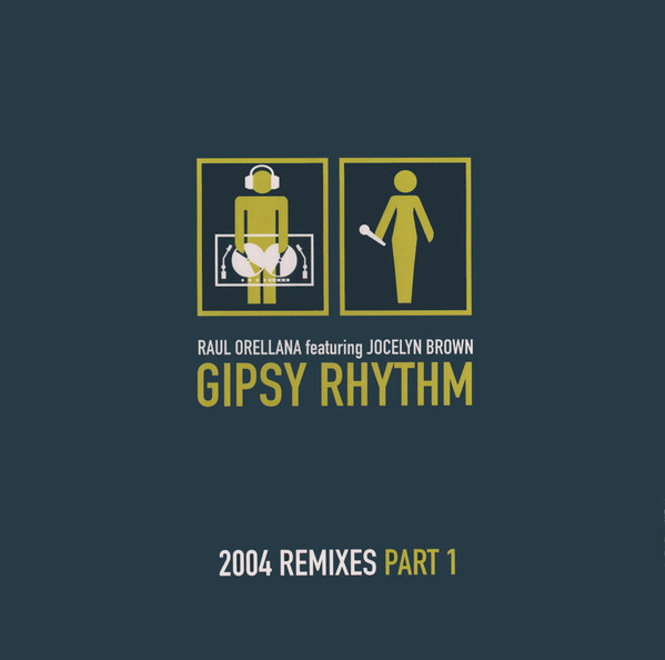 Raul Orellana Featuring Jocelyn Brown - Gipsy Rhythm 2004 (Remixes - Part 1) | Airplane! Records (ARP 21129)